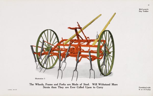 General line catalog color illustration of a McCormick hay tedder. The text beneath the illustration reads: "The Wheels, Frame, and Forks are Made of Steel.  Will Withstand More Strain than They are Ever Called Upon to Carry" and "Furnished with 6 or 8 Forks."