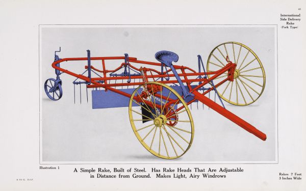 General line catalog color illustration of a fork type International side delivery rake. The text beneath the illustration reads: "A Simple Rake, Built of Steel. Has Rake Heads That are Adjustable in Distance from Ground. Makes Light, Airy Windrows" and "Rakes 7 Feet 3 Inches Wide."