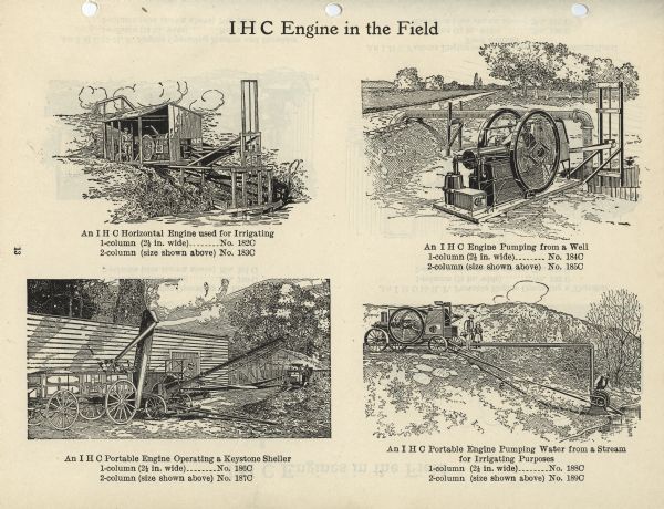 Page from an "IHC Newspaper and Catalogue Electrotype Service" booklet entitled "IHC Engine in the Field." Clockwise from top left, the illustration captions read: "An IHC Horizontal Engine Used for Irrigating," "An IHC Engine Pumping from a Well," "An IHC Portable Engine Operating a Keystone Sheller," and "An IHC Portable Engine Pumping Water from a Stream for Irrigating Purposes."