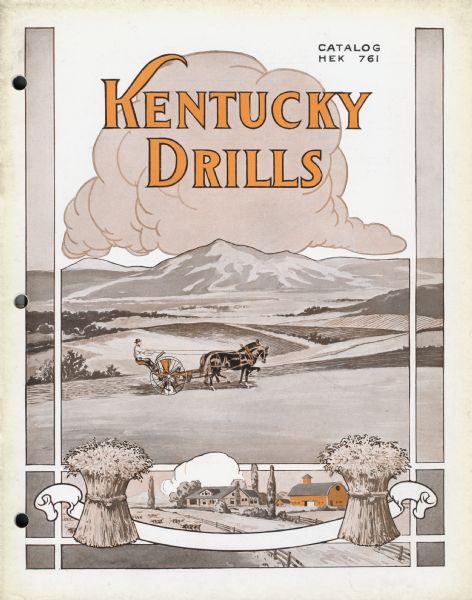 Front cover of an advertising catalog for the Kentucky line of grain drills sold by International Harvester. Features a color advertising illustration of a farmer in a field with a horse-drawn disk drill. The Kentucky line was originally manufactured by the American Seeding-Machine Company, Richmond, Indiana.