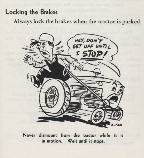 Cartoon from an International Harvester operator's manual. The cartoon appears below the heading: "Locking the Brakes". The cartoon depicts a man jumping off a personified tractor that is saying "Hey, don't get off until I STOP!" A caption under the cartoon reads: "Never dismount from the tractor while it is in motion. Wait until it stops."