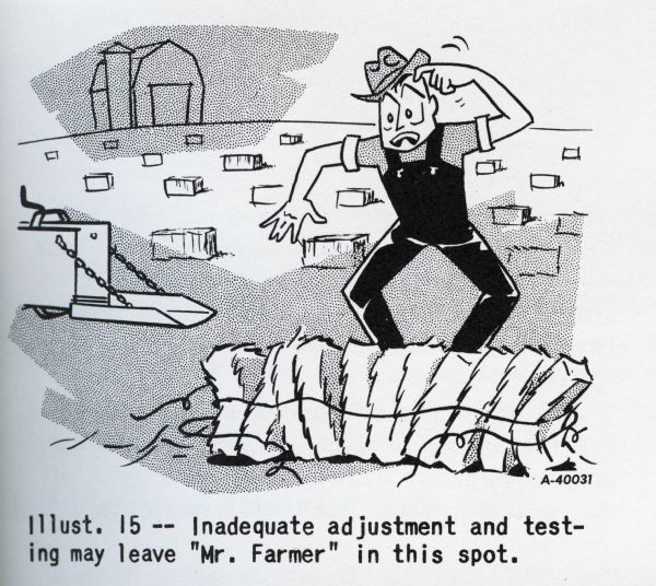 Cartoon from an International Harvester operator's manual. The cartoon depicts a farmer scratching his head over an incorrectly bound bale. A barn and a field of bound bales are in the background. A caption below the cartoon reads: "Illlust. 15-- Inadequate adjustment and testing may leave 'Mr. Farmer' in this spot."