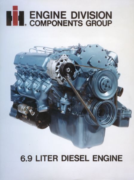 Cover of a booklet by the International Engine Division Components Group describing the 6.9 liter diesel engine.