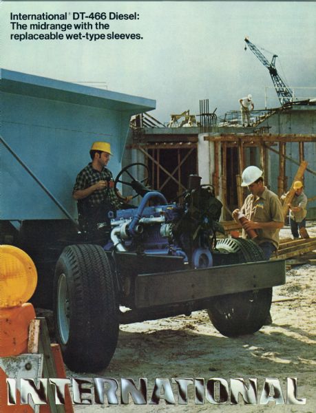 Cover of an advertising brochure for International DT-466 Midrange Diesel Engines. Includes a photograph of men working at a construction site.