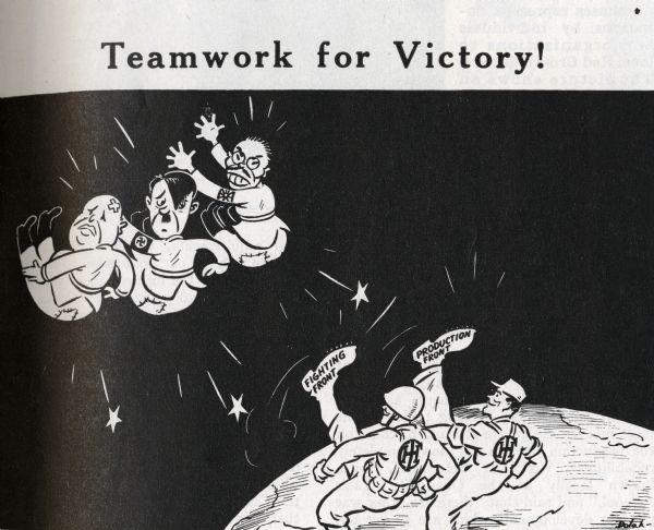 Cartoon printed in December issue of "HARVESTER NEWS-LETTER" showing a soldier and a International Harvester employee kicking Adolph Hitler, Benito Mussolini, and Hideki Tojo off the Earth.
