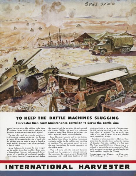 Advertising proof illustrating International Harvester's contribution to the war effort through the forming of maintenance battalions to service International trucks used in battle. The poster features a color illustration of tanks and trucks in use around a camp while helicopters and airplanes fly through the air and a body of text with the headline: "To Keep the Battle Machines Slugging Harvester Men Form Maintenance Battalion to Service the Battle Line."