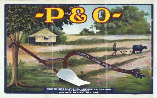 Poster for use in the Philippines advertising the McCormick-Deering P&O plow. The poster features an illustration of a plow beneath a tree in the foreground and, behind it, a man using an ox to pull a plow through a field near a hut or shed.