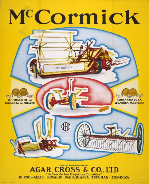 Advertising poster intended for use in South America featuring several color illustrations of McCormick agricultural equipment, including a grain binder, a mower, a self-rake reaper and a hay rake. The poster also depicts illustrations of both faces of the McCormick Reaper Centennial coin.