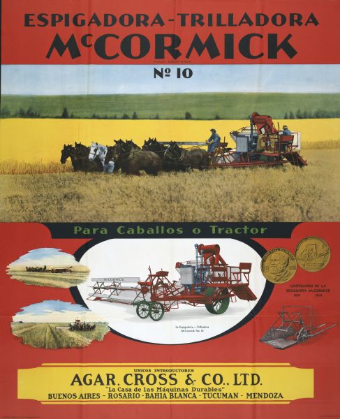 Spanish-language poster intended for use in South America advertising the McCormick Number 10 harvester-thresher (combine). The poster features several color illustrations of the machine at use in a field and an illustration of the machine against a white background. There are also illustrations of the McCormick Reaper Centennial coin and a replica of Cyrus McCormick's first reaper.
