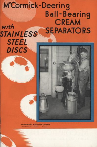 Cover of an advertising brochure for "McCormick-Deering Ball Bearing Cream Separators with Stainless Steel Discs." Features a photograph of a man using a cream separator.