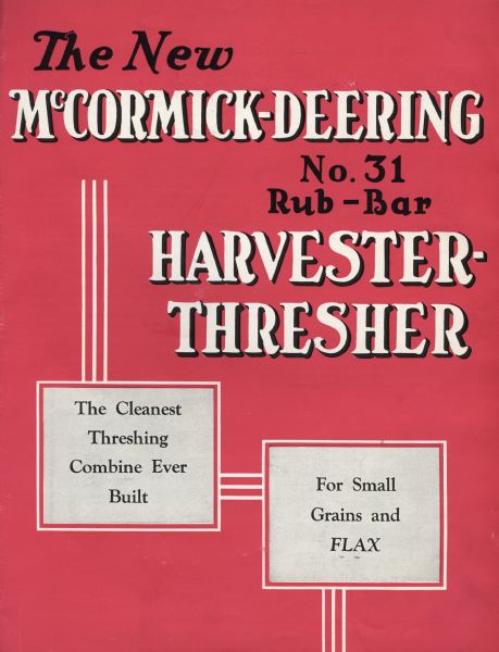 Cover of a brochure for the McCormick-Deering No.31 Rub Bar Harvester-Thresher (combine).
