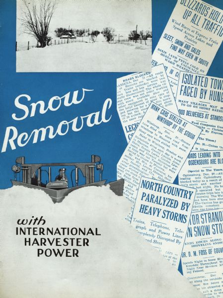 Cover of an International Harvester advertising catalog for snow removal equipment. An illustration depicts a man operating an industrial tractor equipped with a plow, and newspaper clippings with headlines about snow storms. At the top of the catalog a photograph shows a snowy road in a rural area. Includes the text: "Snow removal with International Harvester power."