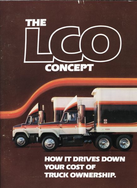 Front cover of an brochure advertising the International LCO Concept trucks. The cover features text reading: "The LCO Concept. How it drives down your cost of ownership" along with a side view of two semi-trucks.