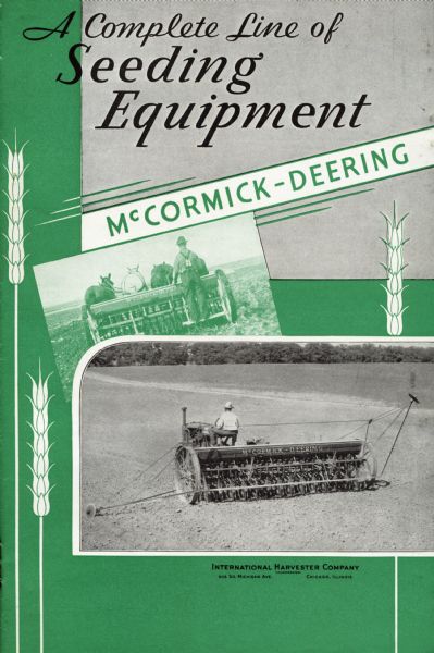 Cover of an advertising catalog for McCormick-Deering seeding equipment. Features two photographs of men using horse-drawn and tractor driven grain drills.