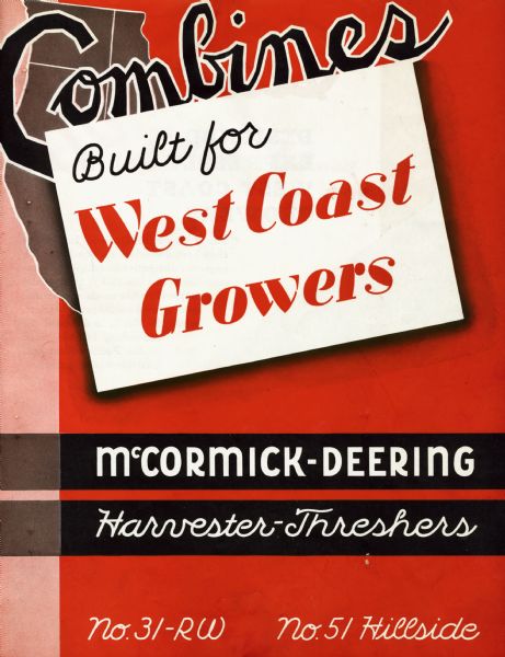 Cover of an advertising catalog for McCormick-Deering combines (harvester-threshers). Text on the cover reads: "Combines built for West Coast Growers: McCormick-Deering Harvester Threshers." Also includes the text: "No. 31-RW" and "No. 51 Hillside."