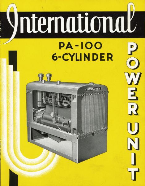 Cover of an advertising brochure for the International PA-100 6-Cylinder power unit.