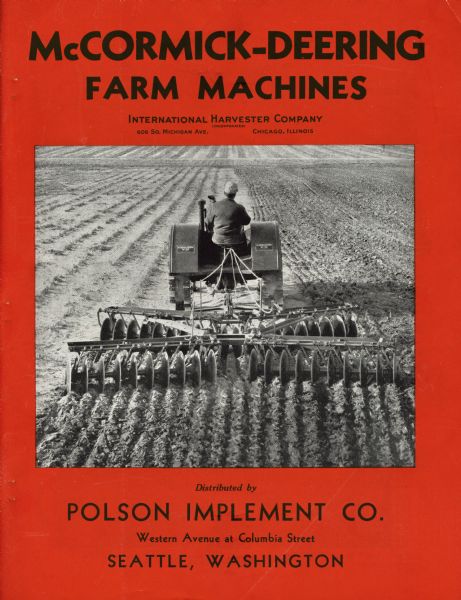 McCormick-Deering Farm Machine brochure imprinted with the dealership name of Polson Implement Co., Seattle, Washington. Features a photograph of a man operating a McCormick-Deering W-30 tractor and a disk plow.