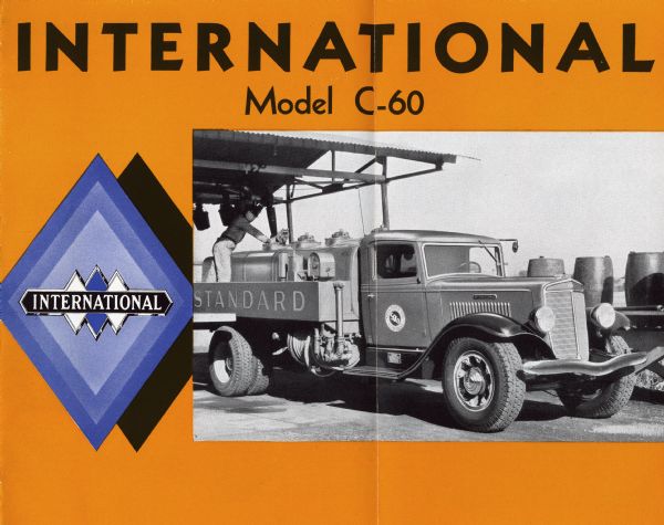 Cover of an advertising brochure for the International C-60 truck. Features the International Triple Diamond logo, and a photograph of a C-60 truck operated by the Standard Oil Company. Spec Sheet for C-60 also included in catalog.
