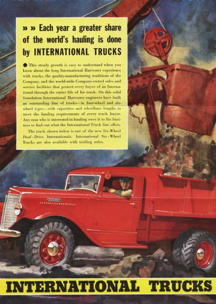 Advertising proof for International trucks. Includes a color illustration of a shovel loading an International dump truck, and text that reads: "Each year a greater share of the world's hauling is done by INTERNATIONAL TRUCKS." The text continues: "The truck shown below is one of the new six-wheel dual-drive Internationals."