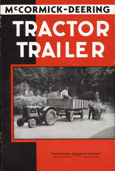 Cover of an advertising brochure for McCormick-Deering Tractors and Trailers. Includes a photograph of men loading brush or shrubs into a trailer hitched to an International Harvester tractor.