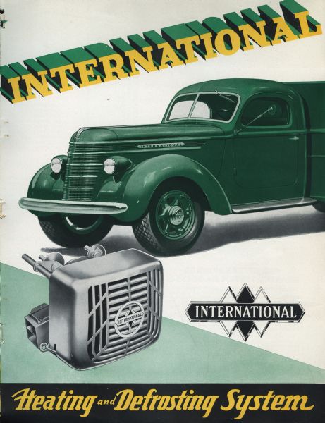 Cover of an advertising brochure for heating and defrosting systems used in International trucks. Includes the International Triple Diamond logo, and a color illustration of an  International truck. Another illustration shows components of the truck's heating and defrosting system.