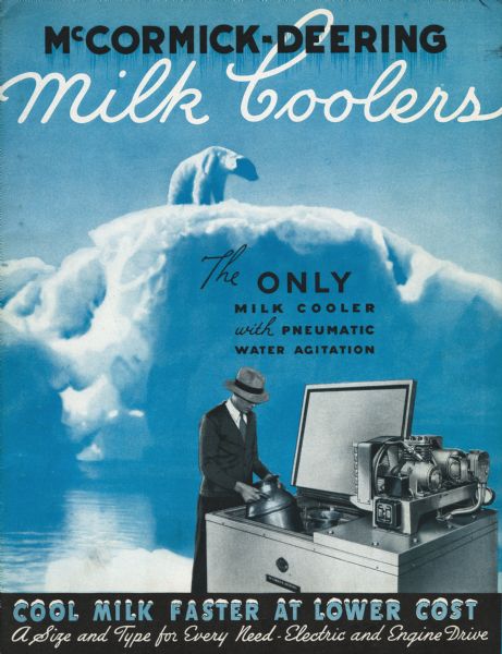 Cover of an advertising brochure for McCormick-Deering Milk Coolers. Features a color illustration of a polar bear on an iceberg and a photo of a man putting a milk can into a cooler. Includes the text: "The Only milk cooler with pneumatic water agitation. Cool Milk Faster at lower cost a size and type for every need -- electric and engine drive."