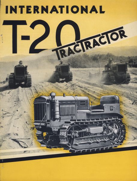 Cover of an advertising brochure for the International T-20 TracTracTor (crawler tractor), featuring an illustration of a T-20 in front of a photograph of three men operating T-20's in what appears to be a sandy field.