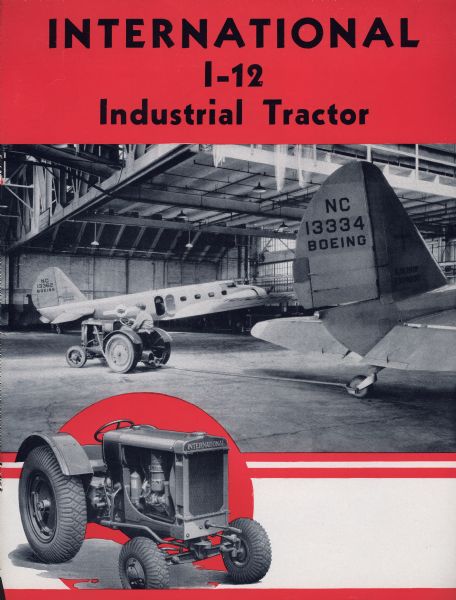 Cover of an advertising brochure for the International I-12 industrial tractor. Features a photograph of a man operating an I-12 tractor in a hanger in between two Boeing airplanes.