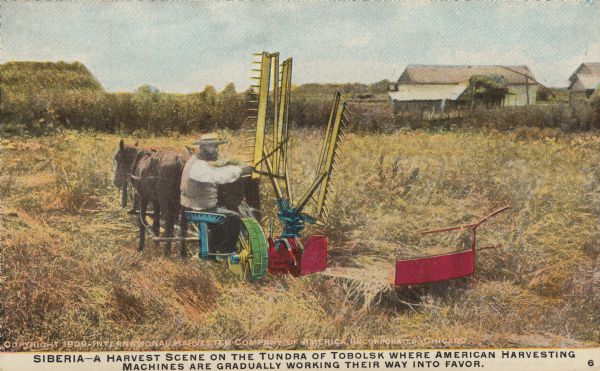 Postcard distributed by International Harvester Company featuring a color illustration of a man operating a self-rake reaper pulled by a horse in a field in Siberia. Original Captions states: "Siberia — A harvest scene on the tundra of Tobolsk where American harvesting machines are gradually working their way into favor."