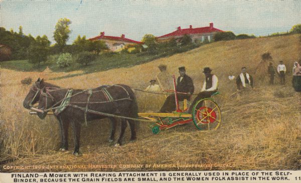 Postcard distributed by International Harvester Company depicting a harvesting scene in Finland. Includes a color illustration of a horse-drawn mower with reaping attachment (reaper) as well as Finnish field workers. Original caption reads: "Finland — A mower with reaping attachment is generally used in place of the self-binder, because the grain fields are small, and the women folk assist in the work."