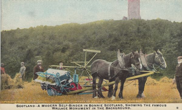 Postcard distributed by International Harvester Company featuring a color illustration of a harvesting scene in Scotland. The illustration depicts field laborers working with a horse-drawn grain binder. Original caption reads: "Scotland — A modern self-binder in Bonnie Scotland, showing the famous Wallace Monument in the background."  
