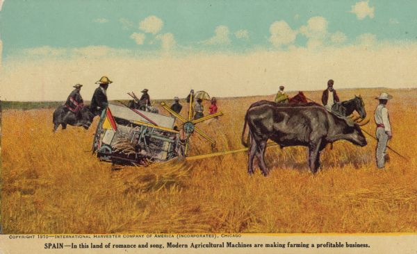 Postcard distributed by International Harvester Company featuring a color illustration of a harvesting scene in Spain: Spanish men and women in the field with a cattle-drawn grain binder. The illustration also shows people riding horses in the field and a woman holding a parasol (umbrella). Original caption reads: "Spain — In this land of romance and song, modern agricultural machines are making farming a profitable business." 
