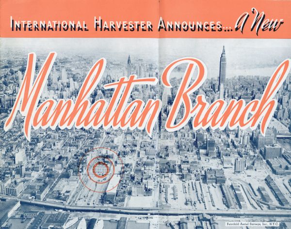 Cover of a brochure celebrating a new International Harvester Manhattan branch, featuring an aerial photograph of Manhattan, including the corner of West 42nd Street and 11th Avenue, where the branch was located.
