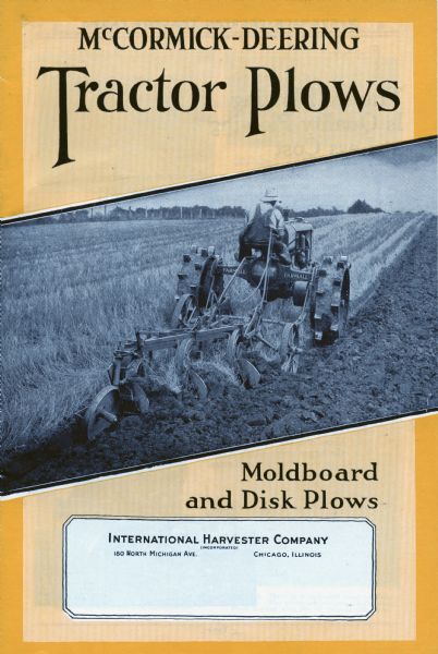 Cover of a McCormick-Deering Tractor Plow brochure featuring a photograph of a man pulling a three row McCormick-Deering plow through a field with a Farmall tractor.