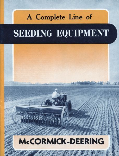 Cover of an advertising brochure for McCormick-Deering seeding equipment, featuring a photograph of a farmer operating a Farmall tractor and grain drill in a field.