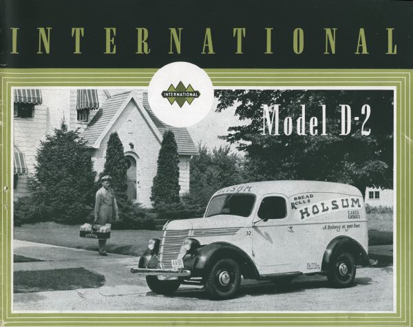 Cover of an advertising catalog for the International D-2 truck, featuring a photograph of a delivery man in a residential neighborhood with a D-2 Holsum bakery truck. Also includes the International Triple Diamond logo.