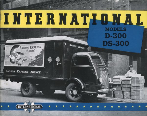 Cover of an advertising brochure for International D-300 and DS-300 trucks, featuring the International Triple Diamond logo, and a photograph of a man with a large stack of packages near a Railway Express Agency truck.