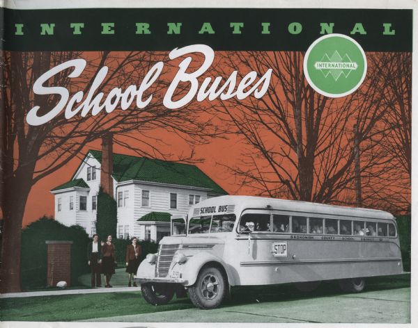 Cover of an advertising brochure for International School buses. Includes a photograph of an International School bus picking up children in a residential neighborhood.