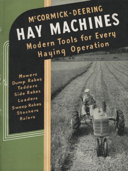 Cover of an advertising brochure for McCormick-Deering hay machines, featuring a photograph of a man operating a Farmall tractor in a field. Original caption reads: "McCormick-Deering Hay Machines modern tools for every haying operation: mowers, dump rakes, tedders, side rakes, loaders, sweep rakes, stackers, balers."