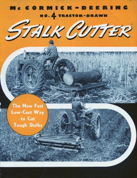 Cover of an advertising brochure for McCormick-Deering stalk cutters featuring two photographs of a stalk cutter pulled by a Farmall H tractor. Includes the text: "McCormick-Deering No.4 tractor-drawn stalk cutter. The new fast low-cost way to cut tough stalks."