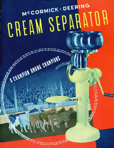 Cover of an advertising brochure for McCormick-Deering cream separators, featuring a color illustration of a cream separator in the foreground and five cows in an agricultural exhibit in the background. Includes the slogan: "a champion among champions."