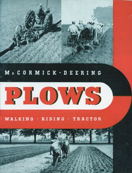 Cover of an advertising catalog for McCormick-Deering plows, featuring photo illustrations of men operating a horse-drawn walking plow, a horse-drawn sulky plow, and a tractor plow with Farmall tractor.