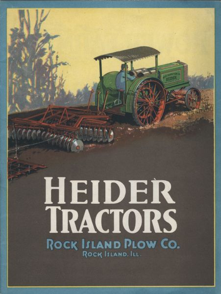 Front cover of a brochure produced by the Rock Island Plow Company advertising Heider tractors. The brochure features a color illustration of a man using a Heider tractor and disc harrow to plow a field.