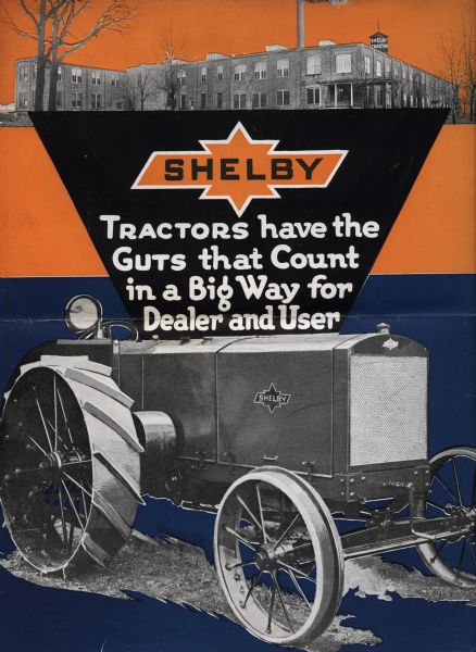 Inside front cover page of a booklet advertising Shelby tractors. The page features a photograph of the Shelby factory at top and a photograph of a tractor below, along with the text: "Shelby Tractors have the Guts that Count in a Big Way for Dealer and User."