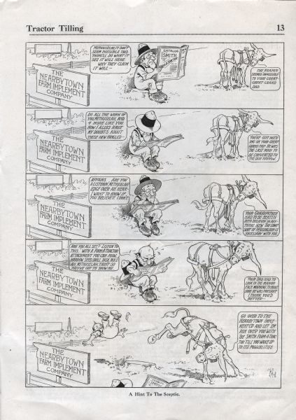 Cartoon entitled :"A Hint to The Sceptic" featuring a conversation between a farmer and a mule, intended to entice farmers into trying Smith Form-a-Tractor tilling. The cartoon is part of the Volume 1, Number 2 issue of <I>Tractor Tilling</I>, an advertising periodical produced by the Smith Form-a-Tractor Company of Chicago, Illinois.