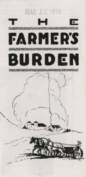 Front cover of a booklet produced by the Standard Detroit Tractor Company entitled: "The Farmer's Burden." The cover features an illustration depicting a farmer using horses to work in a field with farm buildings in the background.