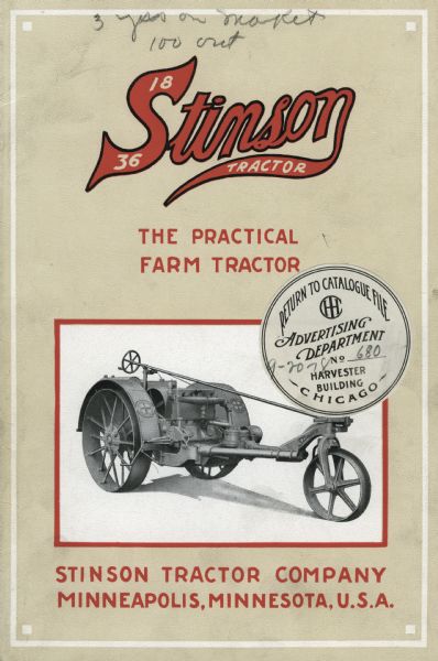 Front cover of a booklet produced by the Stinson Tractor Company of Minneapolis, Minnesota advertising the Stinson 18-36 tractor. The cover features an illustration of the tractor along with text reading: "3 years on market - 100 out" and "The Practical Tractor."