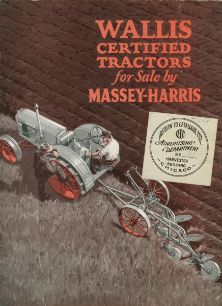 Front cover of a booklet produced by the Massey-Harris Company to advertise Wallis Certified Tractors. The cover features an illustration showing two men with a tractor and disk harrow plow as seen from an overhead view.