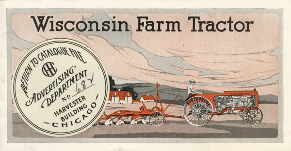 Front cover of a booklet produced by the Wisconsin Farm Tractor Sales Company. The cover features the text "Wisconsin Farm Tractor" along with an illustration of a farmer pulling a harrow with a tractor in a farm field.