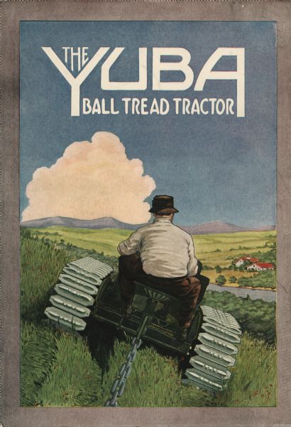 Back cover of a booklet advertising the Yuba ball tread tractor. The color illustration depicts a rear view of a man using a tractor to work a hillside farm plot.